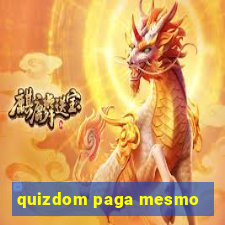 quizdom paga mesmo